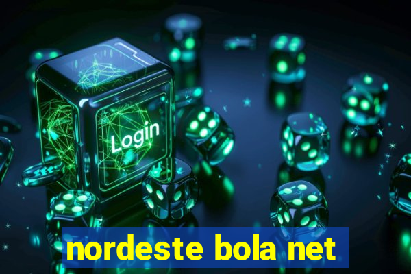 nordeste bola net